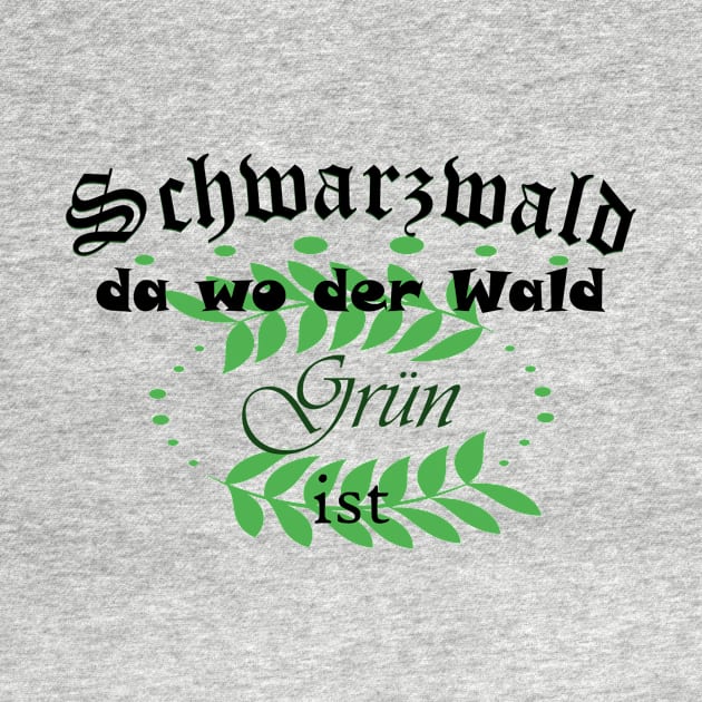 Schwarzwald lustiger Spruch mit Waldhumor by tshirtbytomek